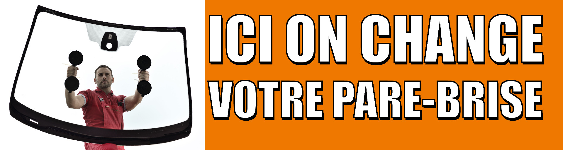 Banderole ici on change votre pare brise 3 x 0.8 m - Autosignal&eacute;tique