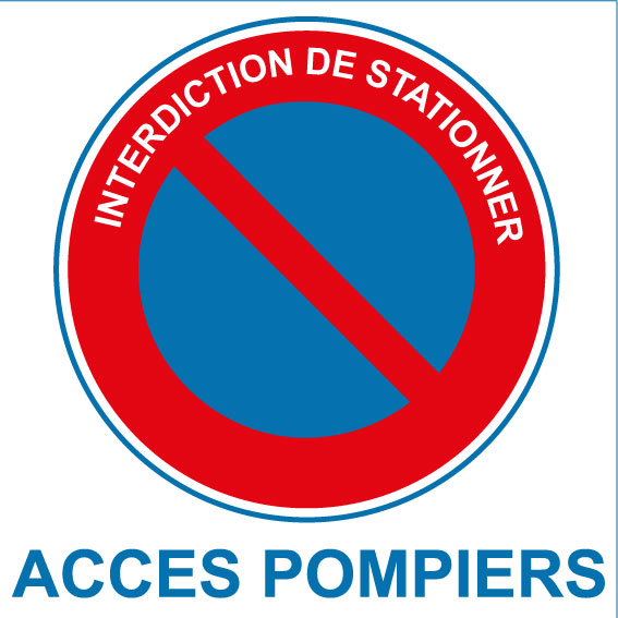 Panneau alu interdiction de stationner accès pompiers - Autosignal&eacute;tique