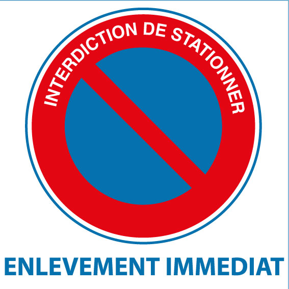 Panneau pvc interdiction de stationner enlèvement immédiat - Autosignal&eacute;tique