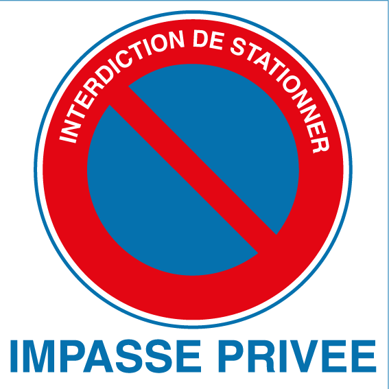 Panneau alu interdiction de stationner impasse privée - Autosignal&eacute;tique