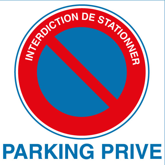 Panneau alu interdiction de stationner parking privé - Autosignal&eacute;tique