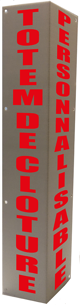 Totem de clôture personnalisé à l'unité - Autosignal&eacute;tique