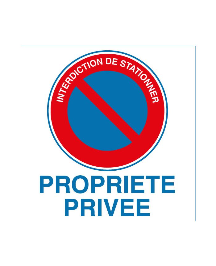 Panneau pvc interdiction de stationner propriété privée Autosignalétique