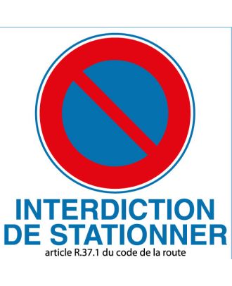 Panneau PVC interdiction de stationner article R 37.1 du code de la route